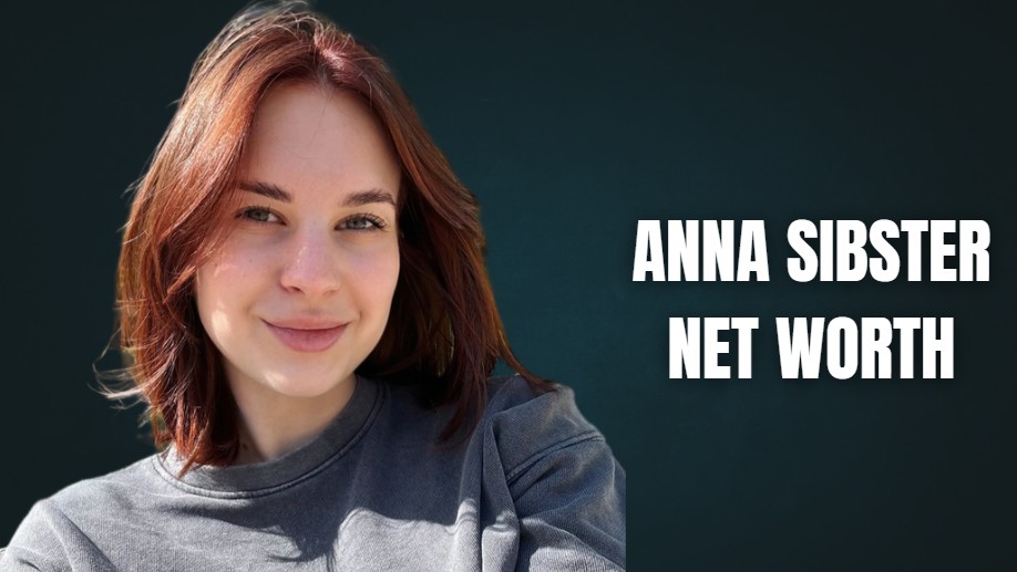 Anna Sibster Net Worth: Biography, Age, Career, Height & More (2026)